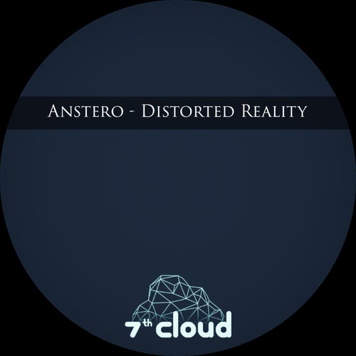 Anstero – Distorted Reality [7CLOUD1139]
